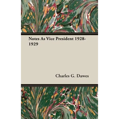 Notes As Vice President 1928-1929