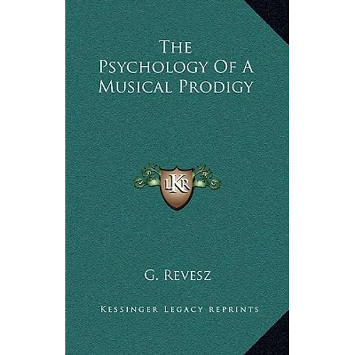 The Psychology Of A Musical Prodigy