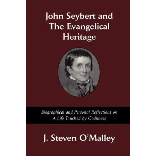 John Seybert and the Evangelical Heritage