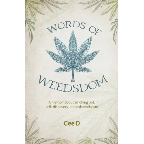 Words of Weedsdom: A memoir about smoking pot, self-discovery, and existentialism