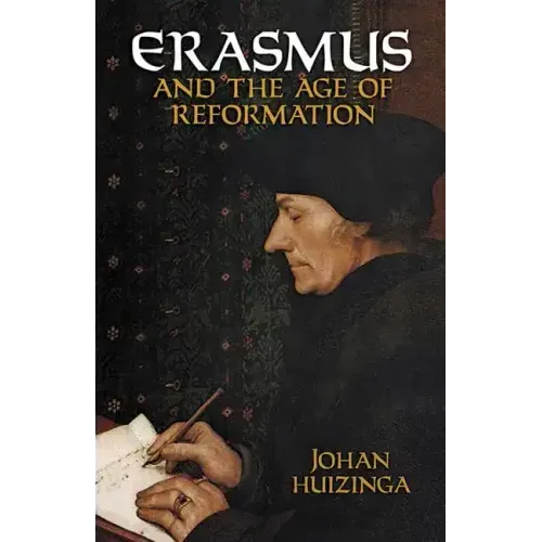 Erasmus and the Age of Reformation