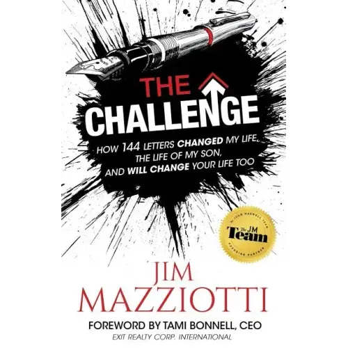 The Challenge: How 144 Letters Changed My Life, The Life Of My Son, And Will Change Your Life Too