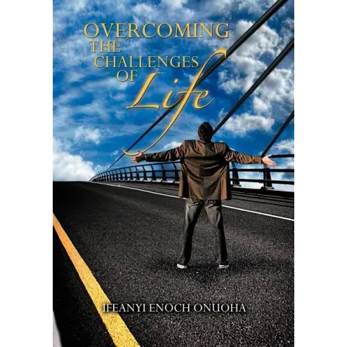 Overcoming the Challenges of Life