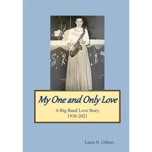 My One and Only Love - A Big Band Love Story 1938-2021