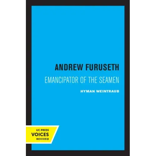 Andrew Furuseth: Emancipator of the Seamen