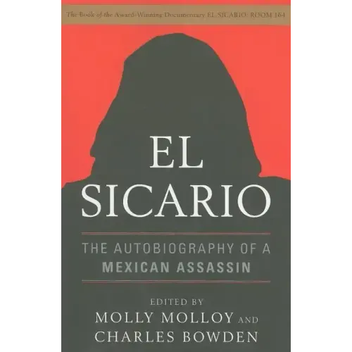 El Sicario: The Autobiography of a Mexican Assassin