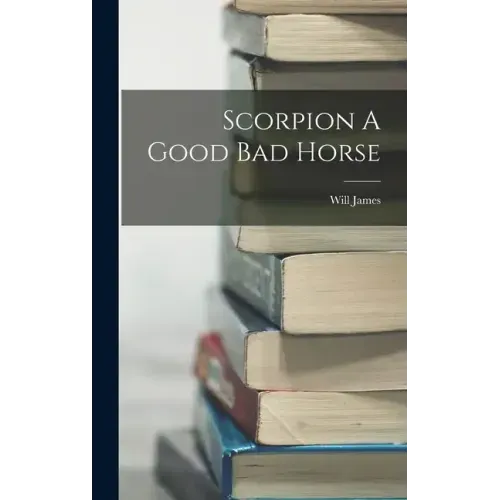 Scorpion A Good Bad Horse