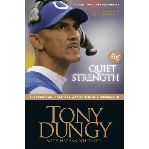 Quiet Strength: The Principles, Practices, & Priorities of a Winning Life
