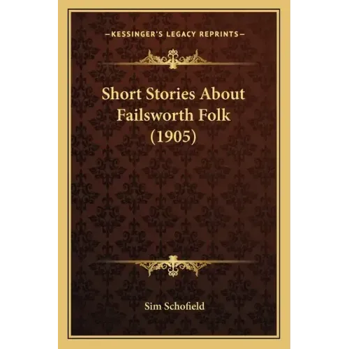 Short Stories About Failsworth Folk (1905)