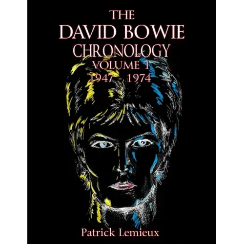 The David Bowie Chronology, Volume 1 1947 - 1974