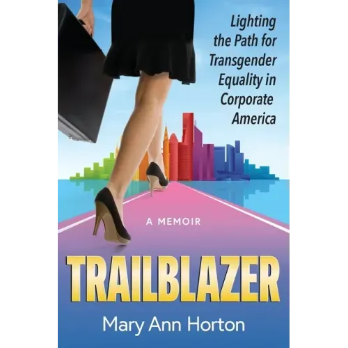 Trailblazer: Lighting the Path for Transgender Equality in Corporate America