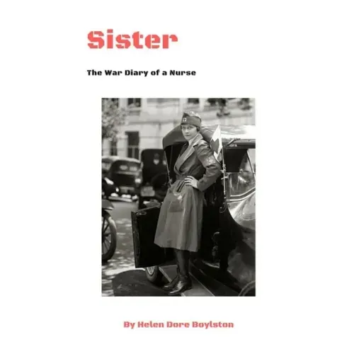 Sister: The War Diary of a Nurse