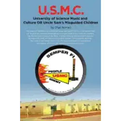 U.S.M.C. - University of Science Music and Culture OR Uncle Sams Misguided Children