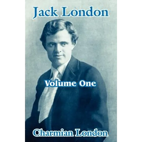 Jack London (Volume One)
