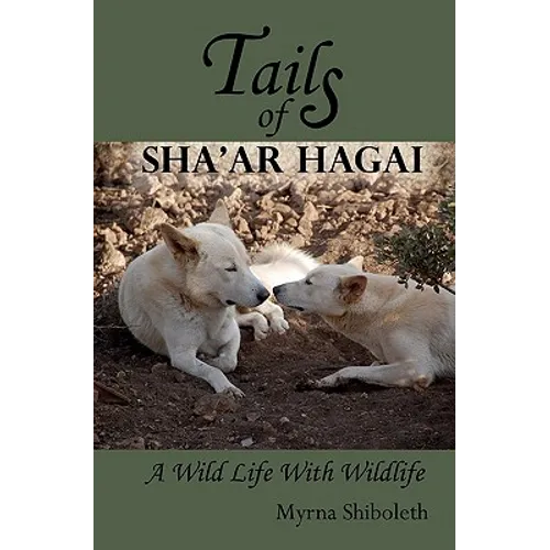 Tails of Sha'ar Hagai: A Wild Life With Wildlife
