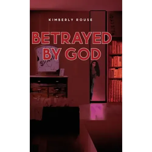 Betrayed By God