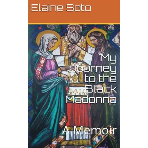 My Journey to the Black Madonna: A Memoir
