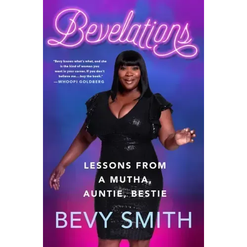 Bevelations: Lessons from a Mutha, Auntie, Bestie