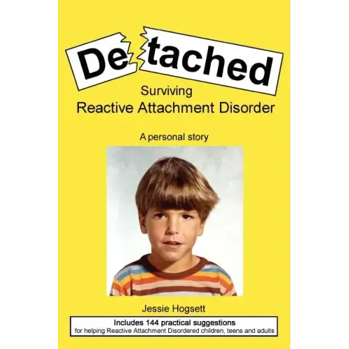 Detached: Surviving Reactive Attachment Disorder