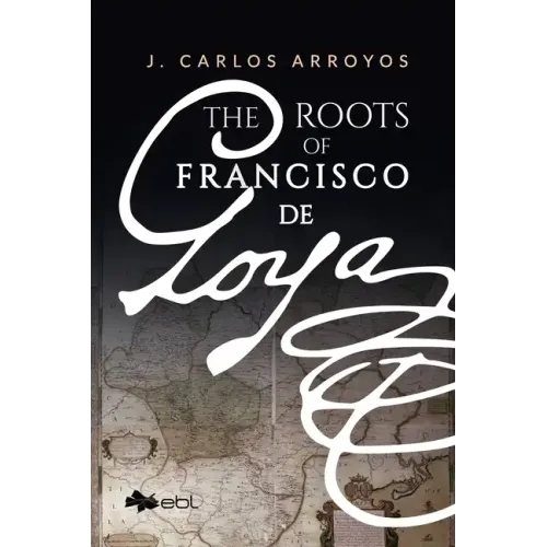 The Roots of Francisco de Goya