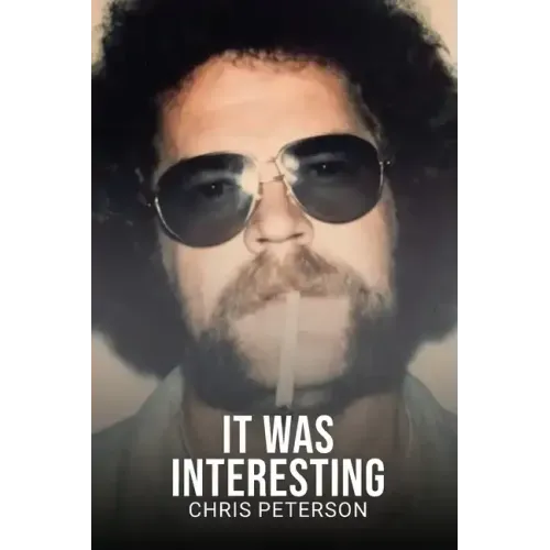 It Was Interesting: 50 years as an investigator