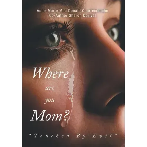 Where Are You Mom?: "Touched By Evil"