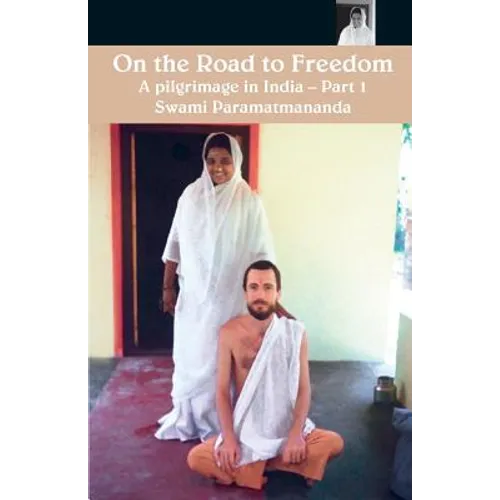 On The Road To Freedom: A Pilgrimage In India Volume 1 - Paperback