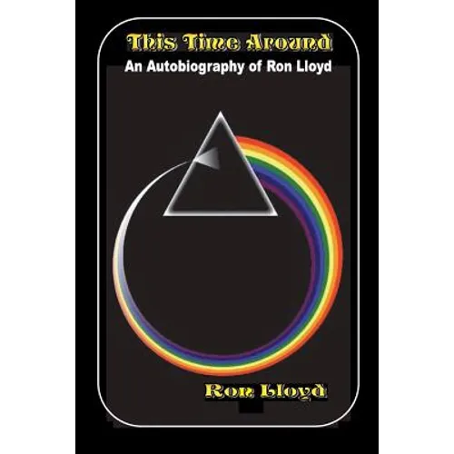 This Time Around - A Ron Lloyd Autobiography