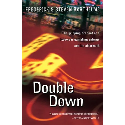 Double Down: Reflections on Gambling and Loss