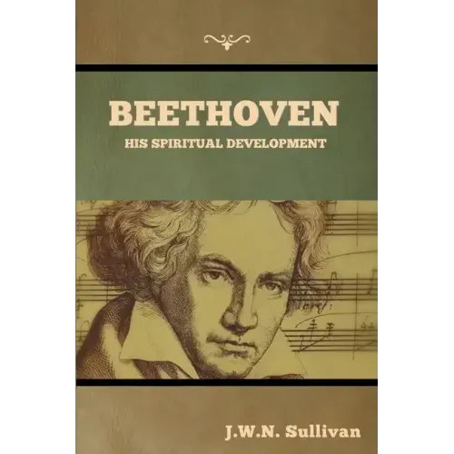 Beethoven: His Spiritual Development