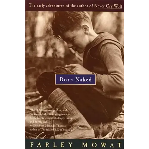 Born Naked: The Early Adventures of the Author of Never Cry Wolf