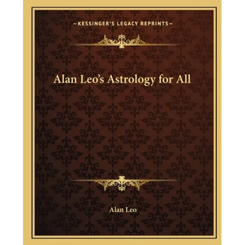 Alan Leo's Astrology for All