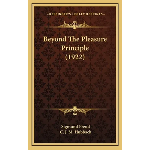 Beyond The Pleasure Principle (1922) - Hardcover