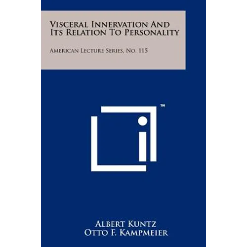 Visceral Innervation and Its Relation to Personality: American Lecture Series, No. 115