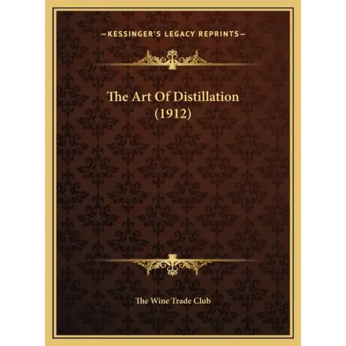 The Art Of Distillation (1912)