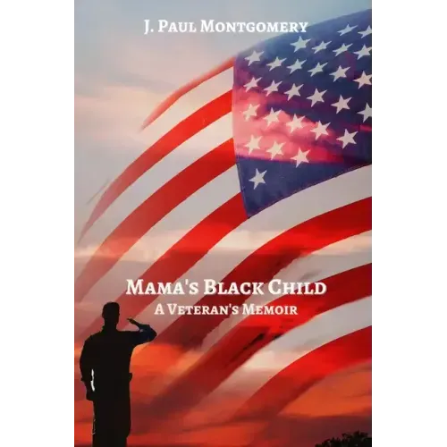 Mama's Black Child: A Veteran's Memoir