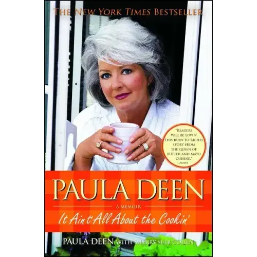 Paula Deen: It Ain't All about the Cookin'