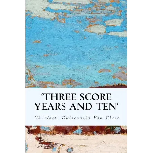 'Three Score Years and Ten'