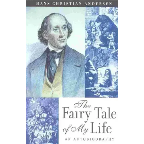 The Fairy Tale of My Life: An Autobiography