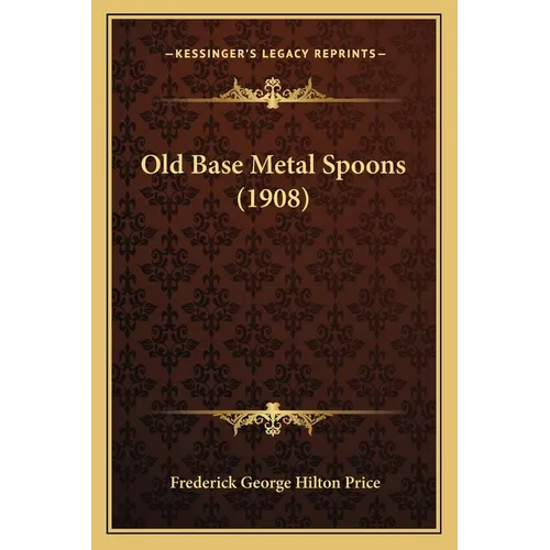 Old Base Metal Spoons (1908)