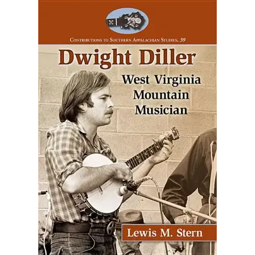 Dwight Diller: West Virginia Mountain Musician