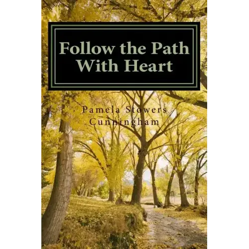 Follow the Path With Heart