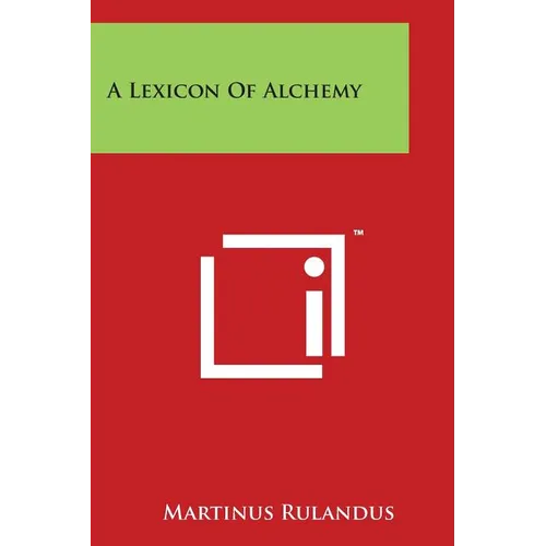 A Lexicon Of Alchemy