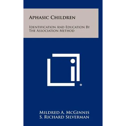 Aphasic Children: Identification And Education By The Association Method