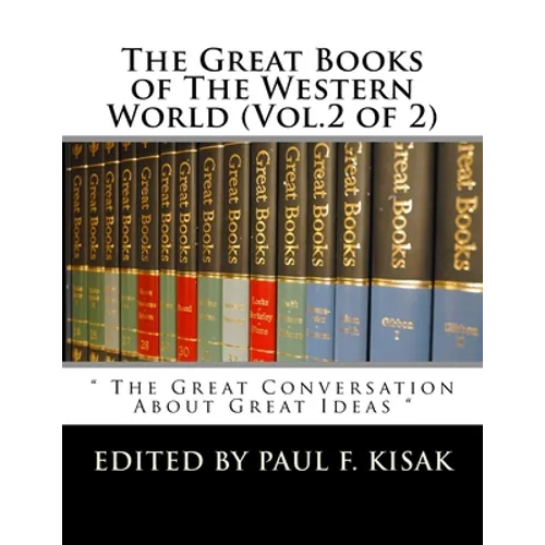 The Great Books of The Western World (Vol.2 of 2): " The Great Conversation About Great Ideas "