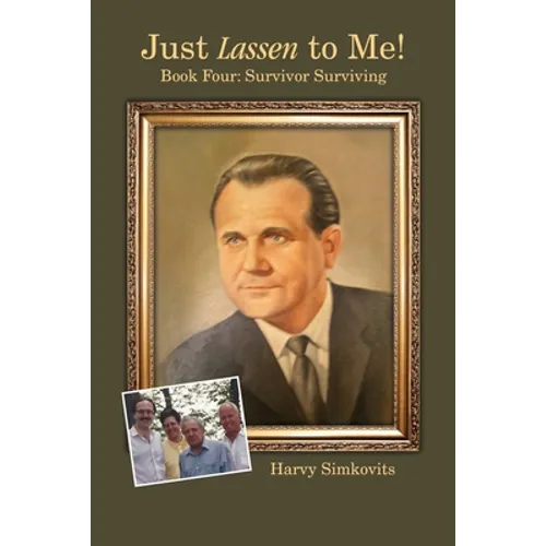 Just Lassen to Me! - Book Four: Survivor Surviving