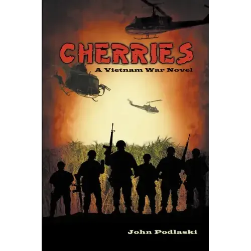 Cherries: A Vietnam War Novel