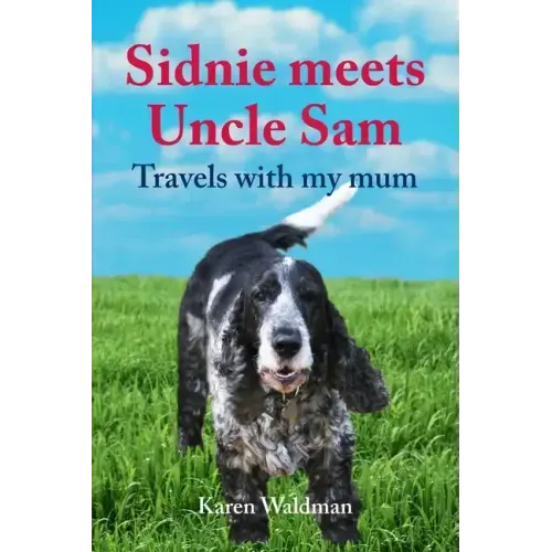 Sidnie meets Uncle Sam: Travels with my mum