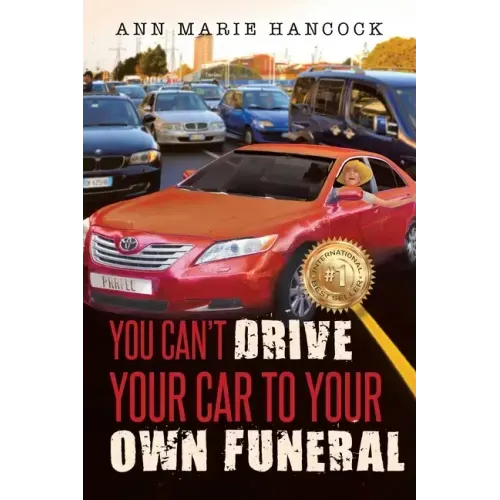 You Can't Drive Your Car to Your Own Funeral