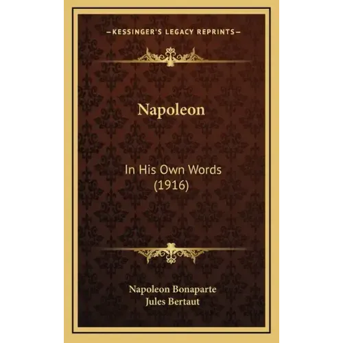 Napoleon: In His Own Words (1916)